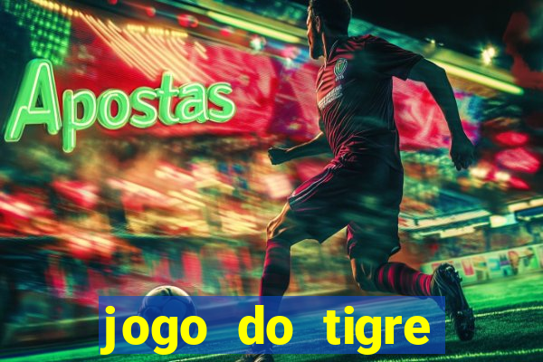 jogo do tigre plataforma nova